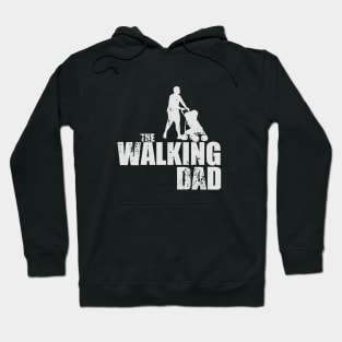 The Walking Dad Funny Hoodie